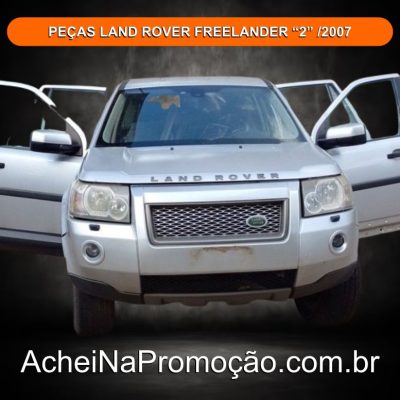 PEÇAS P/ LAND ROVER FREELANDER "2" 2007/2007