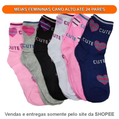 MEIAS FEMININAS CANO ALTO ATÉ 24 PARES